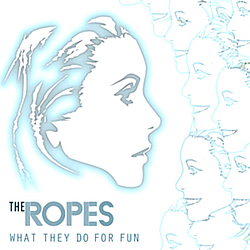 The Ropes - What They Do For Fun альбом