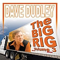 Dave Dudley - The Big Rig: Volume 3 album
