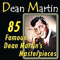 Dean Martin - 85 Famous Dean Martin&#039;s Masterpieces (Original Recordings Digitally Remastered) album