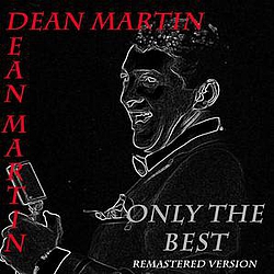 Dean Martin - Only The Best (Remastered Version) альбом