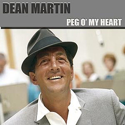 Dean Martin - Dean Martin: Peg O&#039; My Heart альбом