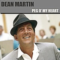 Dean Martin - Dean Martin: Peg O&#039; My Heart альбом