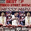 Messy Marv - Best of Frisco Street Show: Messy Marv альбом