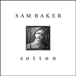 Sam Baker - Cotton album