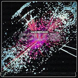 Sam Roberts - Collider album