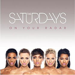 Saturdays - On Your Radar альбом