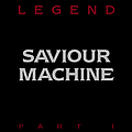 Saviour Machine - Legend I album