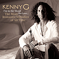 Kenny G - I&#039;m In The Mood For Love ... The Most Romantic Melodies Of All Time альбом