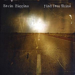 Kevin Higgins - Find Your Shine альбом