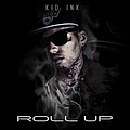 Kid Ink - Roll Up album