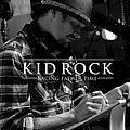 Kid Rock - Racing Father Time album
