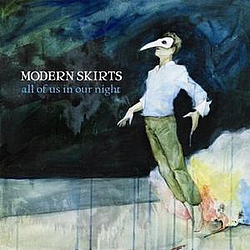 Modern Skirts - All Of Us In Our Night album