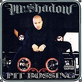 Mr. Shadow - Pit Bossing album
