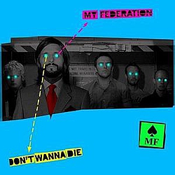 My Federation - Don&#039;t Wanna Die album