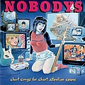 Nobodys - Short Songs For Short Attention Spans альбом