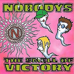 Nobodys - The Smell Of Victory альбом