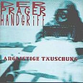 Prager Handgriff - Arglistige TÃ¤uschung album