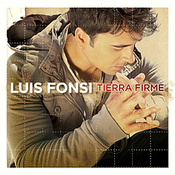 Luis Fonsi - Tierra Firme альбом