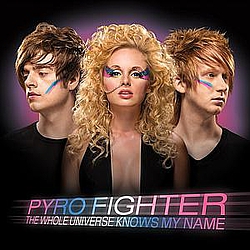 Pyro Fighter - The Whole Universe Knows My Name album