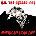 R.A. The Rugged Man - American Low Life [Bootleg] album