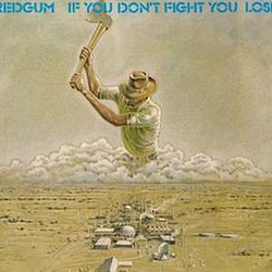 Redgum - If You Don&#039;t Fight You Lose album