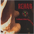 Rehab - To Whom It May Consume album