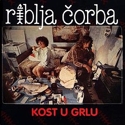 Riblja Corba - Kost U Grlu album