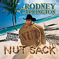 Rodney Carrington - Nut Sack album