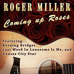 Roger Miller - Coming Up Roses альбом