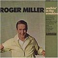 Roger Miller - Walkin&#039; In The Sunshine альбом