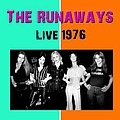 The Runaways - The Runaways Live 1976 альбом