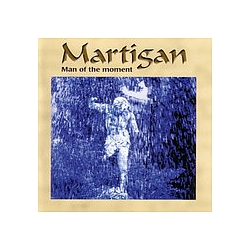 Martigan - Man of the Moment album
