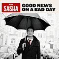 Sasha - Good news on a bad day альбом