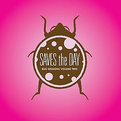 Saves The Day - Bug Sessions Volume 2 album