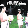 Say Anything - Baseball: An Album By Sayanything альбом