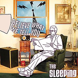 The Sleeping - Believe What We Tell You album
