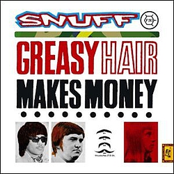 Snuff - Greasy Hair Makes Money альбом