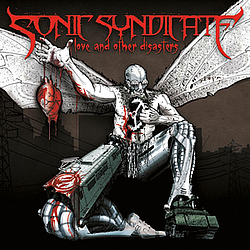 Sonic Syndicate - Love And Other Disasters album