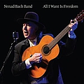 Nenad Bach Band - All I Want Is Freedom альбом