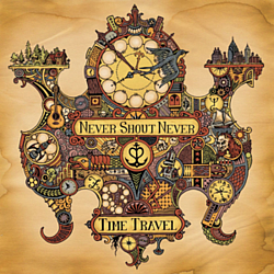 Never Shout Never - Time Travel album