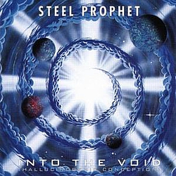 Steel Prophet - Into The Void (Hallucinogenic Conception) album
