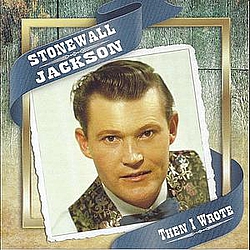 Stonewall Jackson - Then I Wrote альбом