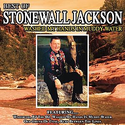 Stonewall Jackson - Washed My Hands In Muddy Water - The Best Of Stonewall Jackson альбом