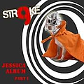 Stroke 9 - Jessica Album (part 1) album