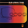 Sub-urban Tribe - Prime Time Collection альбом