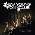 New Young Pony Club - The Optimist album