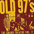 Old 97&#039;s - The Grand Theatre Volume 2 album