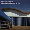 Teenage Fanclub - I don&#039;t want Control of you альбом