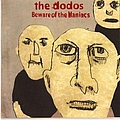 The Dodos - Beware of the Maniacs album