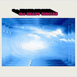 The Heavy Circles - The Heavy Circles album